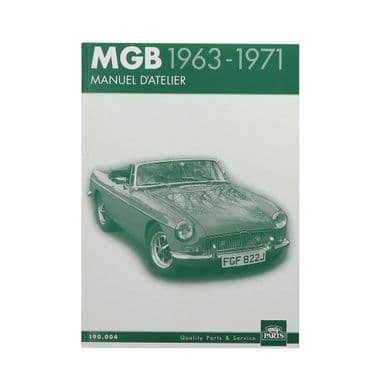 MANUEL D'ATELIER / MGB 1963-1971 - MGB 1962-1980