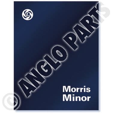 MORRIS MINOR WORKSHP MANUAL - Morris Minor 1956-1971