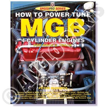 HOW TO POWER TUNE MGB 4 CYLINDER ENGINES - MGB 1962-1980