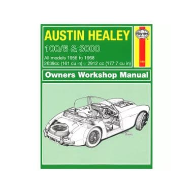 HAYNES WORKSHOP MANUAL : AUSTIN HEALEY 100/6 & 3000 (1956-1968) - Austin Healey 100-4/6 & 3000 1953-1968